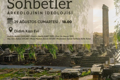 Didim Kazı Evi’nde ’Arkeolojinin ideolojisi’ konuşulacak
