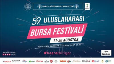 Bursa’da festival coşkusu başlıyor! İşte festival programı