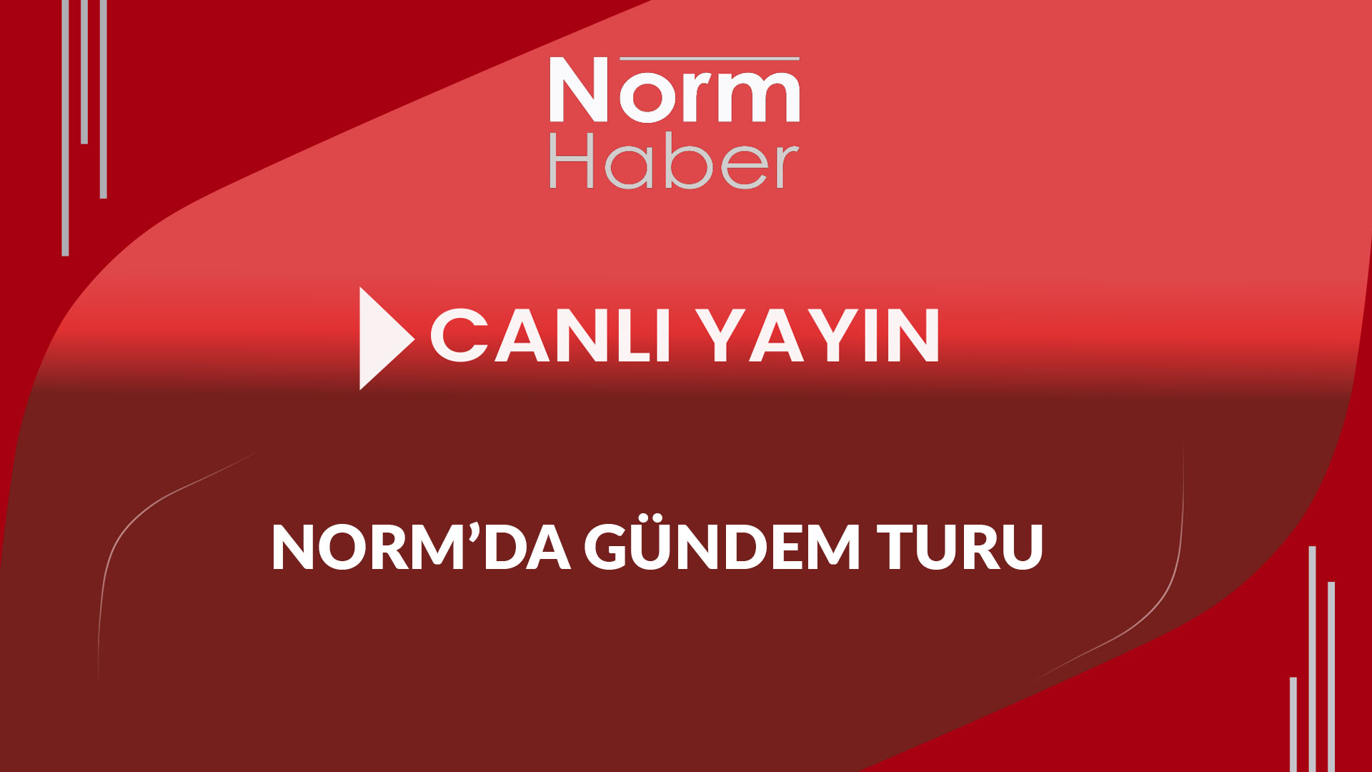 CANLI YAYIN: Norm’da Gündem Turu