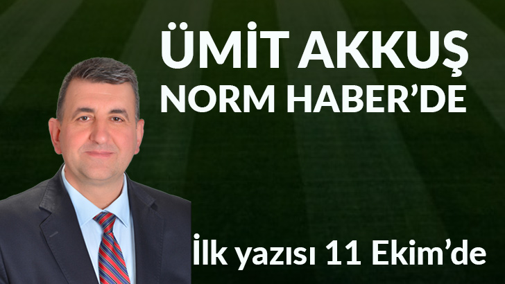 Ümit Akkuş normhaber.com’da