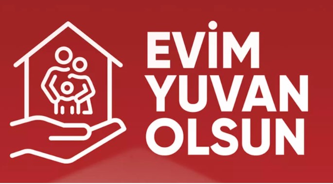 ‘Evim Yuvan Olsun’ kampanyasının detayları belli oldu