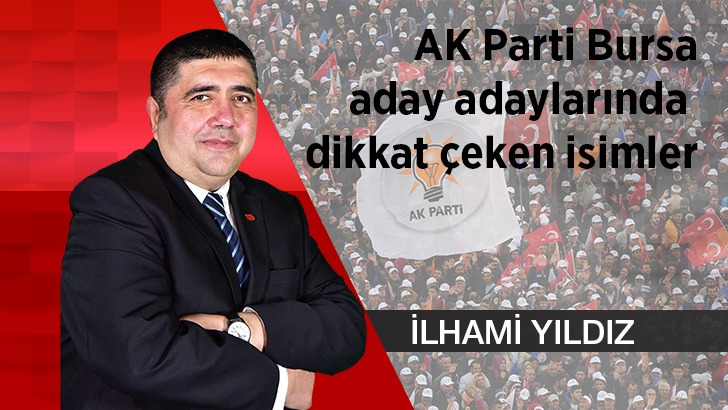 AK Parti aday adaylarında dikkat çeken isimler