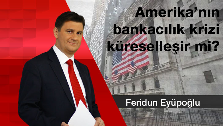 Amerika’nın bankacılık krizi küreselleşir mi?