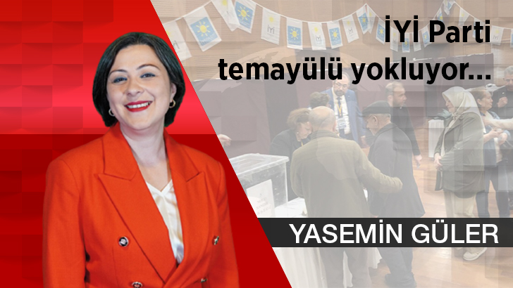 İYİ Parti temayülü yokluyor…