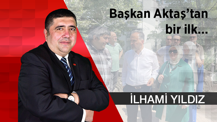 Başkan Aktaş’tan bir ilk…