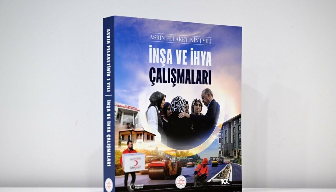 “Asrın Felaketinin 1 Yılı: İnşa ve İhya Çalışmaları” kitabı