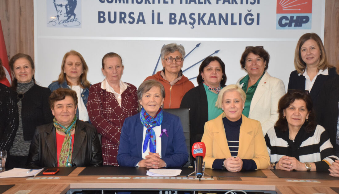 CHP Bursa Kadın Kolları: Ülkemizde kadının insan hakları büyük tehdit altındadır