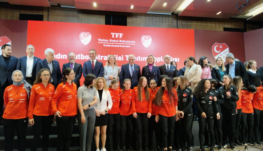 TFF, Kadın Futbolu Stratejik Planı’nı açıkladı