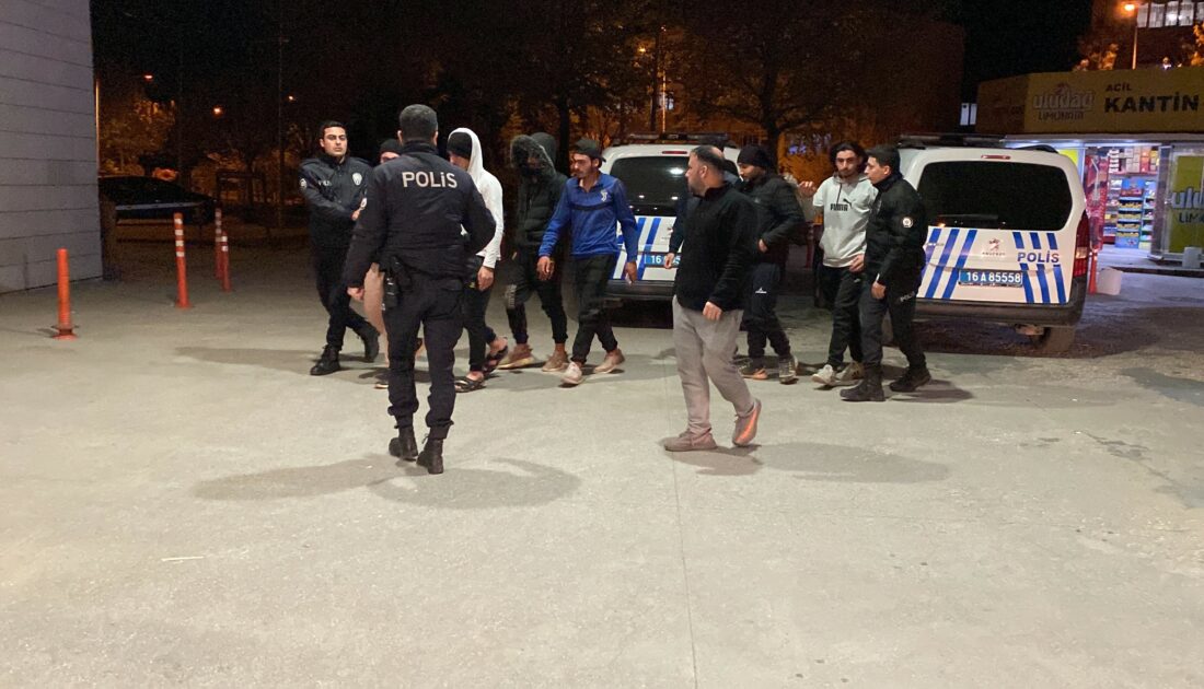 Bursa’da kavga eden şüpheliler kaçak göçmen çıktı