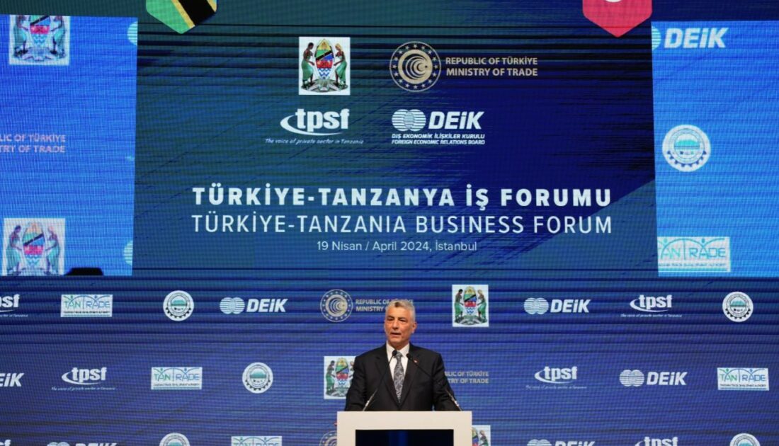 Bakan Bolat: Türkiye ve Tanzanya arasında yıllık 1 milyar dolar ticaret hedefi belirlendi