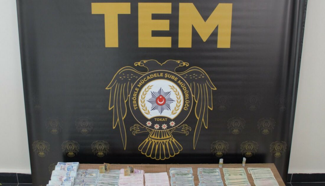DEAŞ’ın finans kaynağına Tokat’ta darbe DEAŞ’ın finans kaynağına Tokat’ta darbe