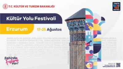 Erzurum Kültür Yolu Festivali 17 Ağustos’ta başlıyor