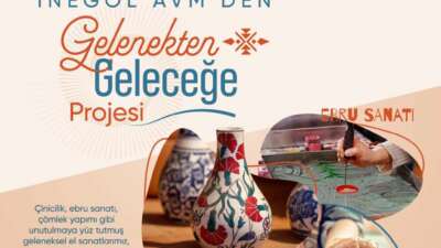 Bursa’da Gelenekten Geleceğe’ projesiyle geleneksel el sanatları yeniden hayat buluyor