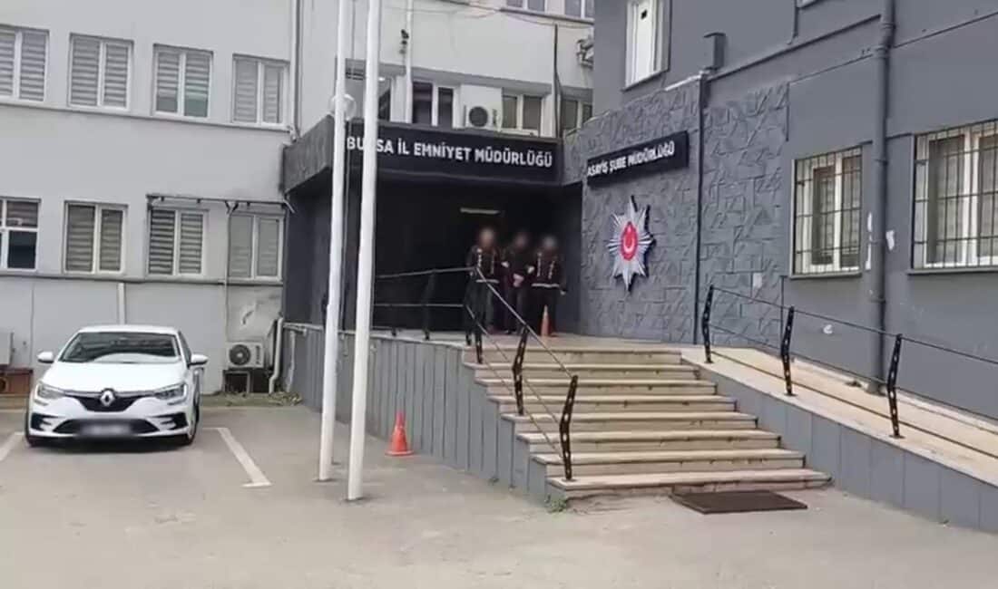 Bursa Emniyet Müdürlüğü Asayiş Şube Müdürlüğü ekiplerince, aranan şahısların yakalanmasına