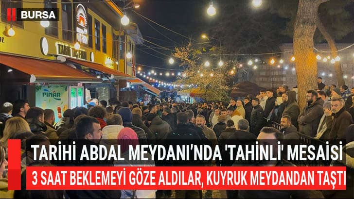 Bursa’da tarihi Abdal Meydanı’nda sahur