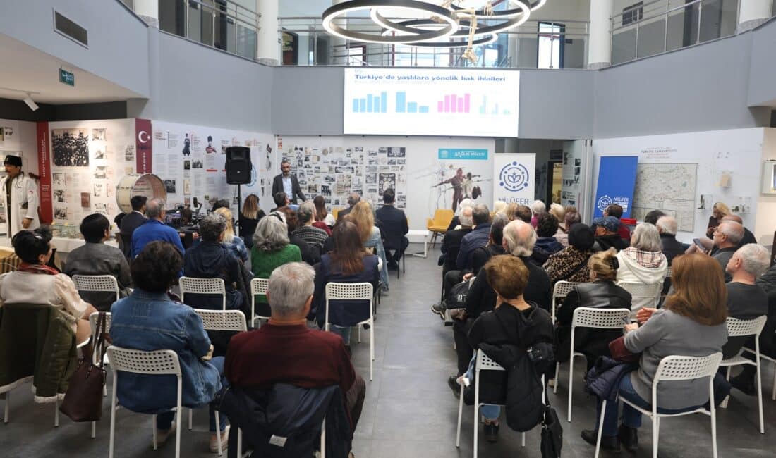 Nilüfer Belediyesi tarafından düzenlenen "Türkiye'de Yaşlanma Politikaları" etkinliğinde, Türkiye’nin hızla