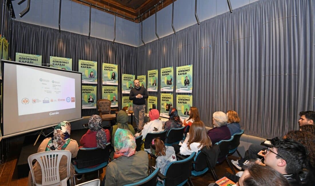 Bursa'da Osmangazi Belediyesi, girişimcilik ekosistemini güçlendirmek ve kendi işini kurmak