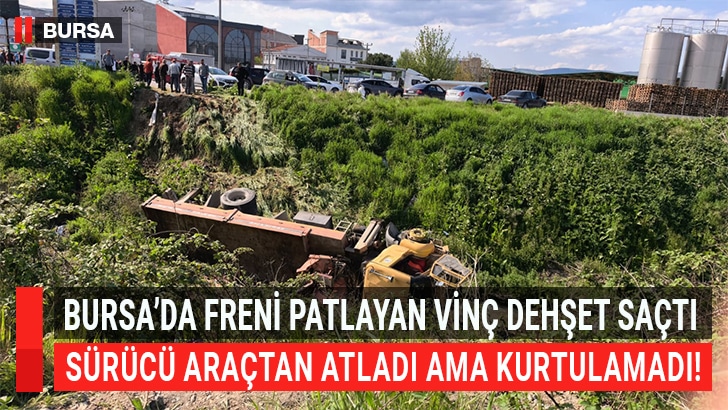 Bursa İnegöl'de freni patlayan vinç,